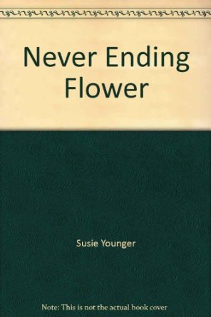 Susie Younger Never Ending Flower