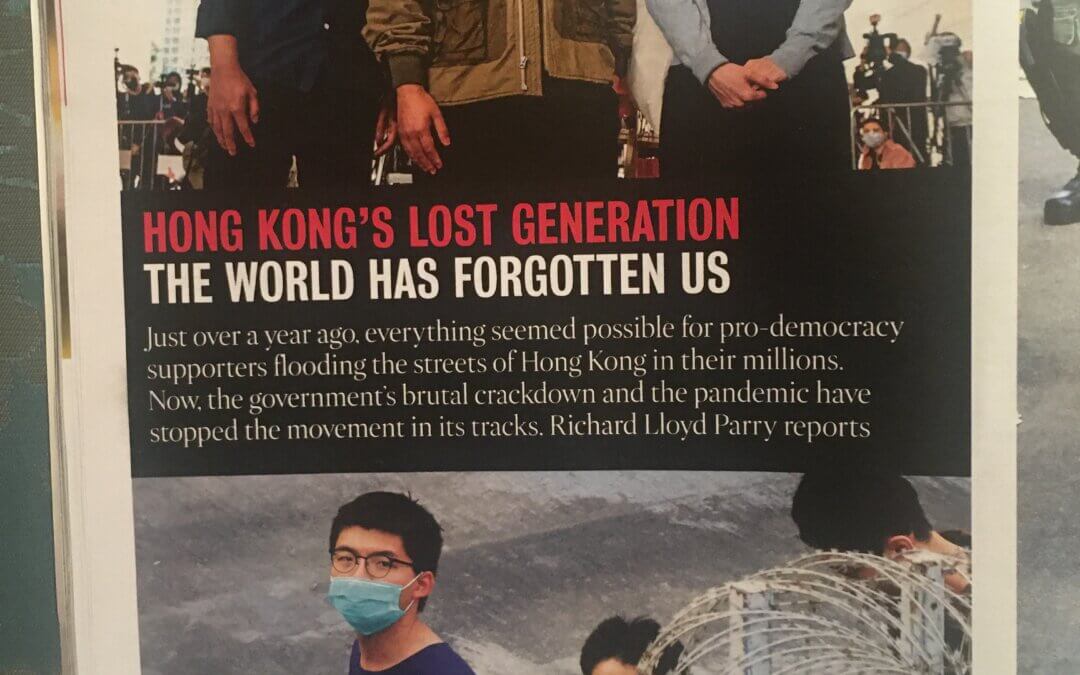 Times Magazine – moving profile of Hong Kong’s pro democracy campaigners by Richard Lloyd Parry – challenging us not to forget their bravery